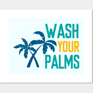 Wash Your Palms - Summer Chilling - Beach Vibes Posters and Art